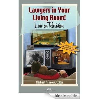 Lawyers in Your Living Room!: Law on Television [Kindle-editie]