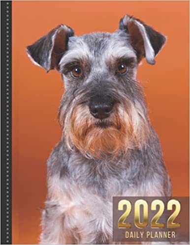 indir 2022 Daily Planner: Gray Tan Mini Schnauzer Dog Art Photo - Animal Lover Series / One Page Per Day Diary / Large 365 Day Journal / Date Book With ... - Hourly Time Slots - Calendar / Organizer