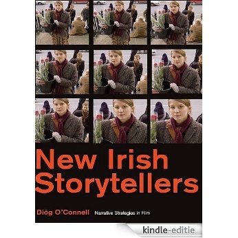 New Irish Storytellers: Narrative Strategies in Film (English Edition) [Kindle-editie]