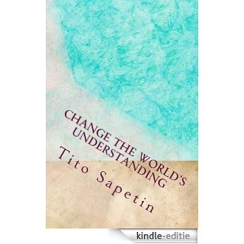 Change the World's Understanding ("10+3 MDGC Book" Book 7) (English Edition) [Kindle-editie]