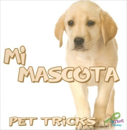 Mi Mascota/Pet Tricks