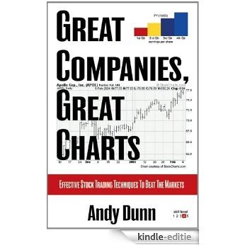 Great Companies, Great Charts: Effective Stock Trading Techniques to Beat the Markets (English Edition) [Kindle-editie]