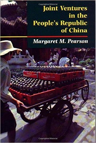 Joint Ventures in the People's Republic of China: The Control of Foreign Direct Investment Under Socialism