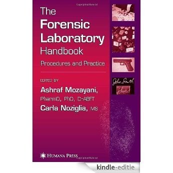 The Forensic Laboratory Handbook: Procedures and Practice (Forensic Science and Medicine) [Kindle-editie]
