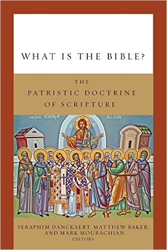 What Is the Bible?: Tha Patristic Doctrine of Scripture