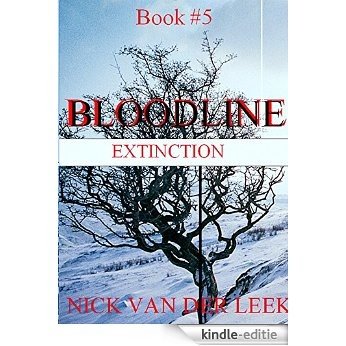 Bloodline: Extinction (English Edition) [Kindle-editie]