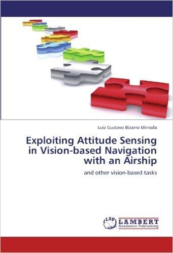 Exploiting Attitude Sensing in Vision-Based Navigation with an Airship
