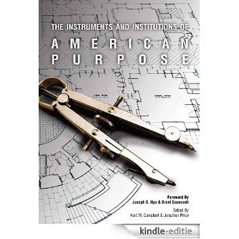 The Instruments and Institutions of American Purpose (English Edition) [Kindle-editie]