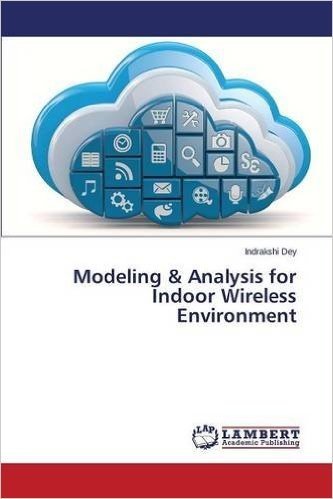 Modeling & Analysis for Indoor Wireless Environment