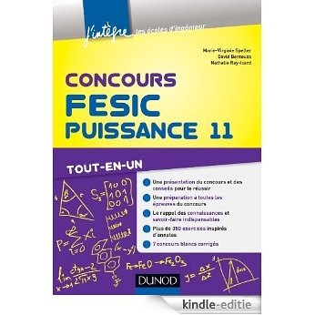 Concours FESIC Puissance 11 - Tout-en-un (Concours Ecoles d'ingénieurs) (French Edition) [Print Replica] [Kindle-editie]
