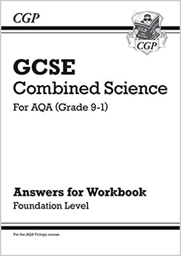 New Grade 9-1 GCSE Combined Science: AQA Answers (for Workbook) - Foundation (CGP GCSE Combined Science 9-1 Revision)
