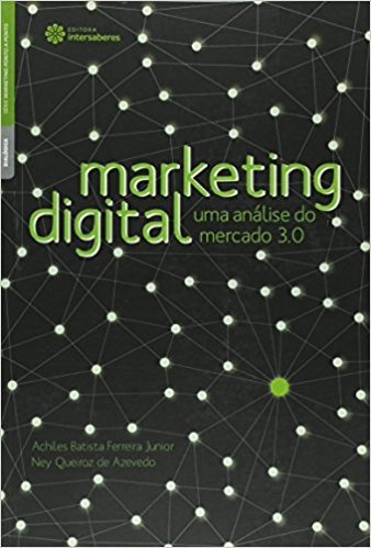 Marketing Digital. Uma Analise do Mercado 3.0