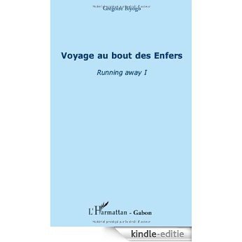 Voyage au Bout des Enfers Running Away I [Kindle-editie]