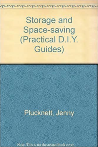 Storage and Space-saving (Practical D.I.Y. Guides)