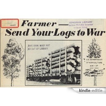 Farmer Send Your Logs to War (English Edition) [Kindle-editie]