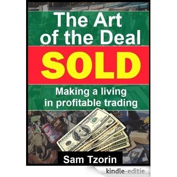 The Art of the Deal - Making a Living in Resellig Used Items (English Edition) [Kindle-editie]
