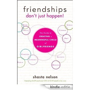Friendships Don't Just Happen!: The Guide to Creating a Meaningful Circle of GirlFriends (English Edition) [Kindle-editie]