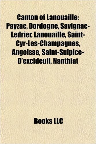 Canton of Lanouaille Canton of Lanouaille: Payzac, Dordogne, Savignac-Ledrier, Lanouaille, Saint-Cyr-Lepayzac, Dordogne, Savignac-Ledrier, Lanouaille,