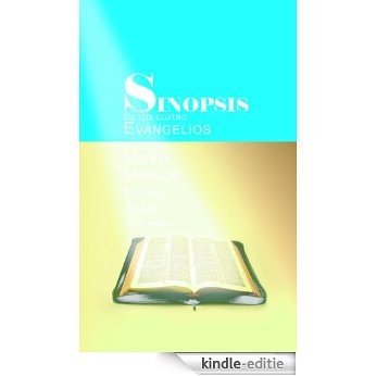 Sinopsis de los cuatro Evangelios (Spanish Edition) [Kindle-editie]