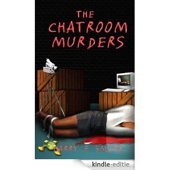 The Chat Room Murders (English Edition) [Kindle-editie]