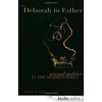 From Deborah to Esther: Sexual Politics in the Hebrew Bible [Kindle-editie]