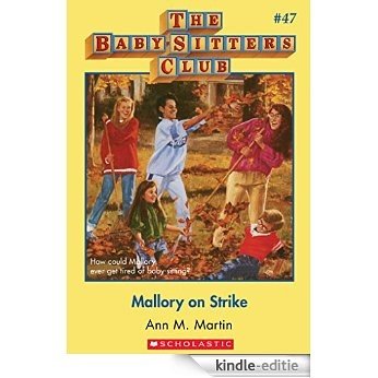 The Baby-Sitters Club #47: Mallory on Strike [Kindle-editie]