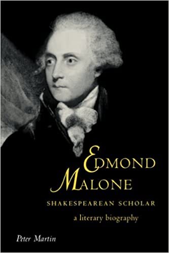 indir Edmond Malone, Shakespeare Scholar: A Literary Biography (Cambridge Studies in Eighteenth-Century English Literature and Thought, Band 25)