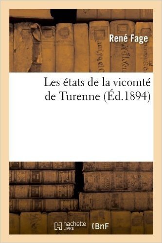 Les Etats de La Vicomte de Turenne (Ed.1894)