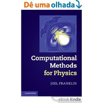 Computational Methods for Physics [eBook Kindle]