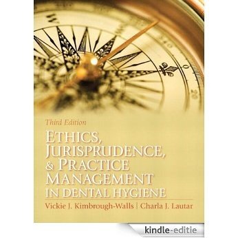 Ethics, Jurisprudence and Practice Management in Dental Hygiene (Kimbrough, Ethics, Juriprudence and Practice Management in Dental Hygiene) [Print Replica] [Kindle-editie]
