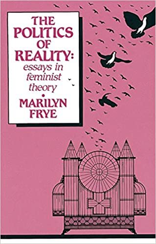 The Politics of Reality (The Crossing Press feminist series)