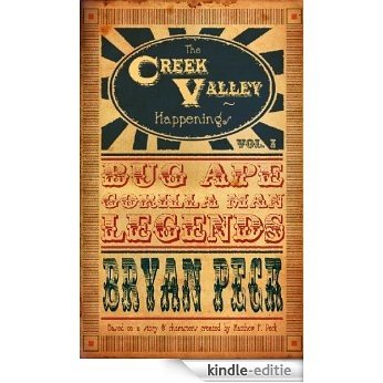 Bug Ape Gorilla Man Legends (The Creek Valley Happenings Book 1) (English Edition) [Kindle-editie]