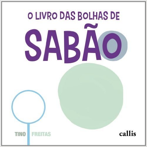 O Livro das Bolhas de Sabão - Coleção na Ponta do Dedo