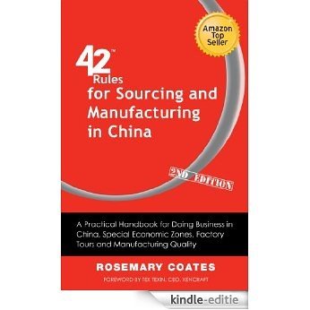 42 Rules for Sourcing and Manufacturing in China (2nd Edition): A practical handbook for doing business in China, special economic zones, factory tours and manufacturing quality (English Edition) [Kindle-editie] beoordelingen