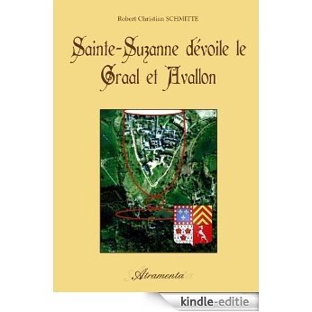 Sainte Suzanne dévoile le Graal et Avallon [Kindle-editie]
