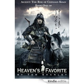 Ascent: The Rise of Chinggis Khan (Heaven's Favorite Book 1) (English Edition) [Kindle-editie]