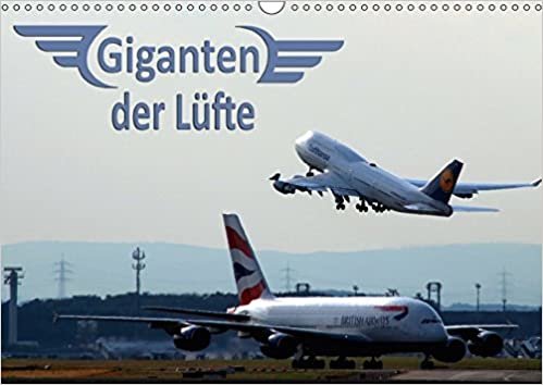 Giganten der Lüfte (Wandkalender 2017 DIN A3 quer): Verkehrsflugzeuge - Faszination Technik vom Jumbo bis zum Airbus A380 (Monatskalender, 14 Seiten ) (CALVENDO Technologie)
