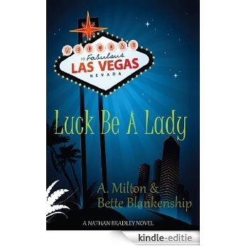 Luck Be A Lady (The Nathan Bradley Series Book 1) (English Edition) [Kindle-editie]