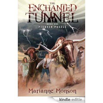 The Enchanted Tunnel, Book One: Pioneer Puzzle [Kindle-editie]