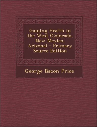 Gaining Health in the West (Colorado, New Mexico, Arizona)