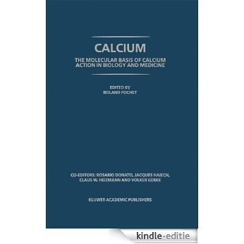 Calcium: The Molecular Basis of Calcium Action in Biology and Medicine [Kindle-editie]