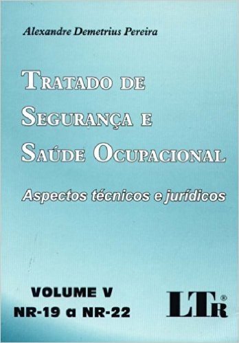 Tratado de Segurança e Saúde Ocupacional - Volume 5