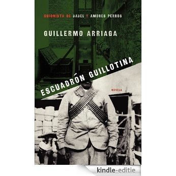 Escuadrón Guillotina (Guillotine Squad) (Spanish Edition) [Kindle-editie]