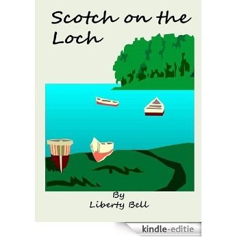 Scotch on the Loch (English Edition) [Kindle-editie]