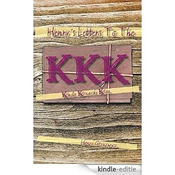 Henry's Letters To The KKK: Kindly Konarski Klan (English Edition) [Kindle-editie]
