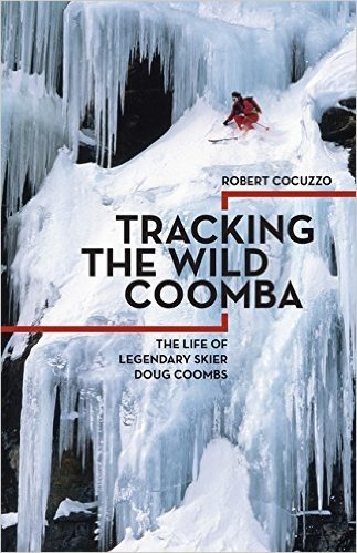 Tracking the Wild Coomba: The Life of Legendary Skier Doug Coombs baixar