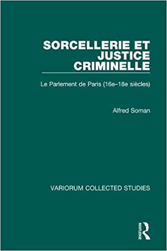 indir Soman, A: Sorcellerie et justice criminelle: Le Parlement de Paris (16e-18e Siècles) (16E-18E SIECLES): 368
