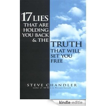 17 Lies That Are Holding You Back & The Truth That Will Set You Free (English Edition) [Kindle-editie]