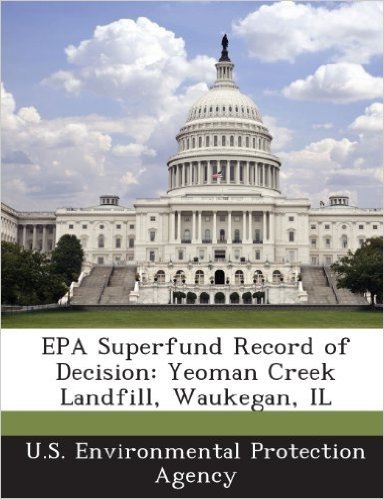 EPA Superfund Record of Decision: Yeoman Creek Landfill, Waukegan, Il