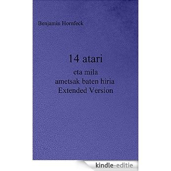 14 atari eta mila ametsak baten hiria  Extended Version (Basque Edition) [Kindle-editie]